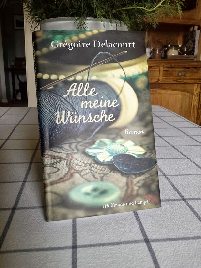 Grégoire Delacourt Alle meine Wünsche